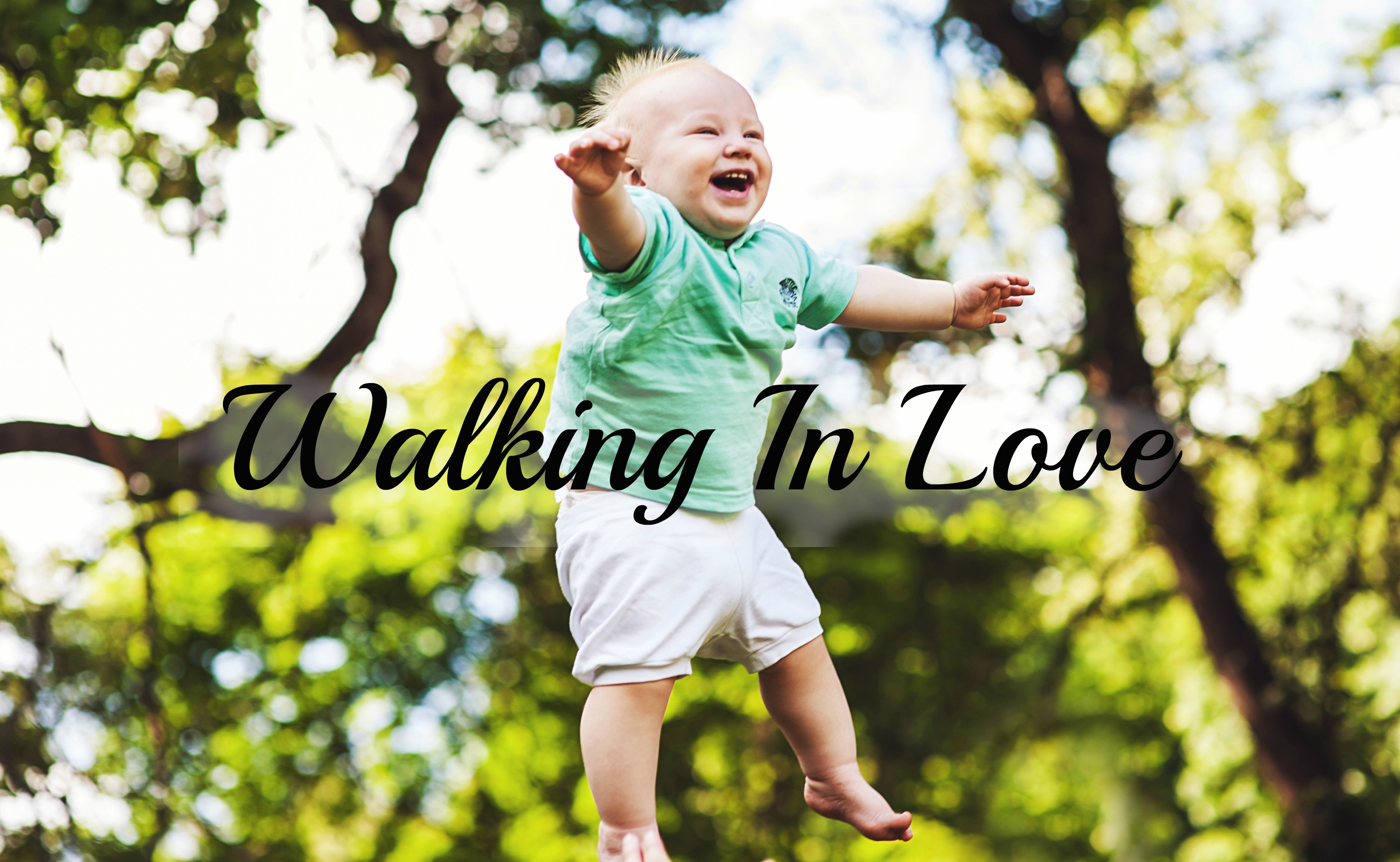 walking in love